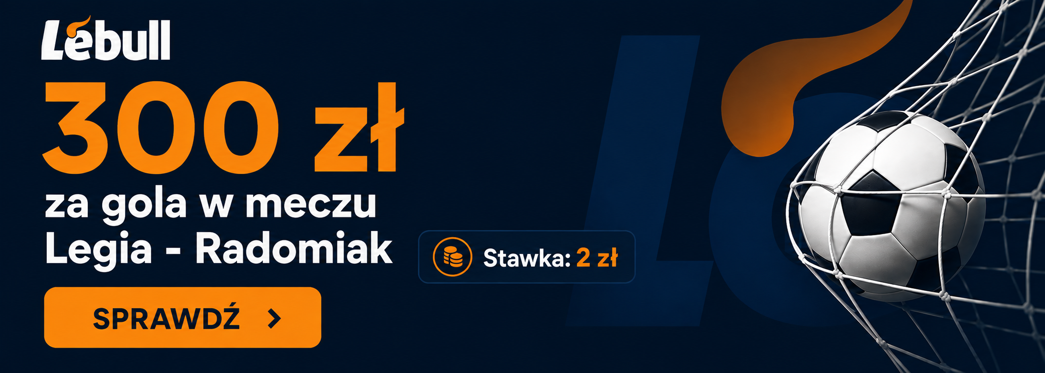 Lebull promocja na Lgia vs Radomiak